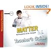Matter: Its Properties and Its Changes Teacher's Guide (Investigate the Possibilities Series) (Investigate the Possibilities: Elementary Physics)