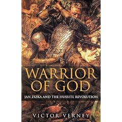 Warrior of God: Jan Zizka and the Hussite Revolution