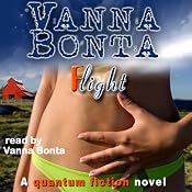Flight: A Quantum Fiction Novel | [Vanna Bonta]