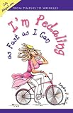 From Pimples to Wrinkles: I'm Pedaling as Fast as I Can