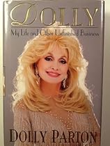 Dolly: My Life and Other Unfinished Business Dolly: My Life and Other Unfinished Business