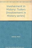 Involvement in history, the Tudors