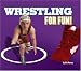 Book Wrestling for Fun! (For Fun!)