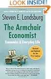 The Armchair Economist: Economics and Everyday Life