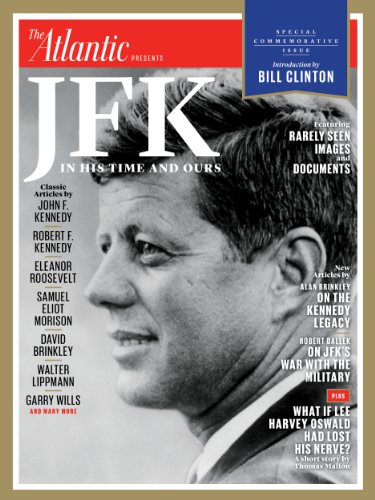 JFK: In His Time and Ours