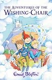 The Adventures of the Wishing-chair (Wishing Chair)