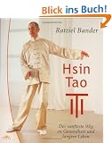 Hsin Tao: Der sanfteste Weg zu Gesundheit und langem Leben