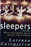 Sleepers: A True Story When Friendship Runs Deeper Than Blood