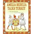 Amelia Bedelia Talks Turkey (Amelia Bedelia)