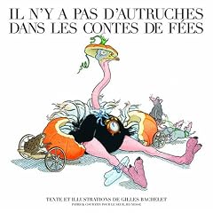 Il n'y a pas d'autruches dans les contes de fées