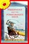 Persephone and the Pomegranate Seeds Hb (Younger Fiction) (v. 4)