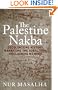 The Palestine Nakba: Decolonising History and Reclaiming Memory