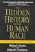 Books : The Hidden History of the Human Race     **ISBN: 9780892133253**