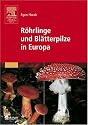 Röhrlinge und Blätterpilze in Europa