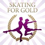 Skating for Gold