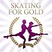 Skating for Gold