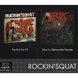 coffret 2 CD : Too Hot For Tv - Libre Vs D�mocratie Fascistepar Rockin' Squat