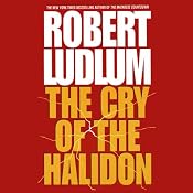 The Cry of the Halidon | [Robert Ludlum]