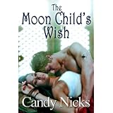 The Moon Child's Wish [Moon Child Series Book 1]