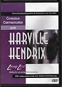 Conscious Communication with Harville Hendrix (DVD) (Living Love: Skills for a Loving Relationship)