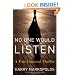No One Would Listen: A True Financial Thriller