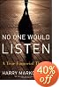 No One Would Listen: A True Financial Thriller