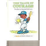 The Value of Courage: The Story of Jackie Robinson (Valuetales) ~ Spencer Johnson