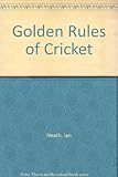 The golden rules of cricket