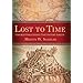 Lost to Time: Unforgettable Stories That History Forgot