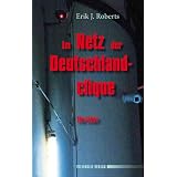 Im Netz der Deutschlandcliquevon "Erik J. Roberts"