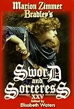 Marion Zimmer Bradley`s Sword and Sorceress XXV