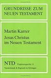 Produkt-Bild: Grundrisse zum Neuen Testament, Bd.11, Jesus Christus im Neuen Testament