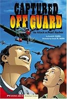 Captured Off Guard: The Attack on Pearl Harbor (Graphic Flash)