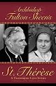 Archbishop Fulton Sheen's St. Therese - A Treasured Love Story