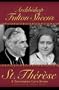 Archbishop Fulton Sheen's St. Therese - A Treasured Love Story