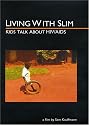 Living with Slim