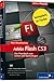 Adobe Flash CS3: Das Praxisbuch zum Lernen und Nachschlagen (Galileo Design)