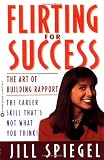 Flirting for Success: The Art of Building Rapport