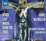 James MacMillan: Seven Last Words from the Cross