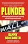 PLUNDER: Investigating Our Economic Calamity and the Subprime Scandal