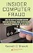 Book Insider Computer Fraud: An In-depth Framework for Detecting and Defending against Insider IT Attacks