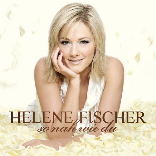 Helene Fischer - so nah wie Du - Zortam Music
