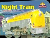 Night Train: A Little Lionel Book About Opposites (Little Lionel)