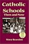 Catholic Schools Then and Now