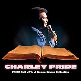 Pride and Joy: A Gospel Music Collection an album by Charley Pride