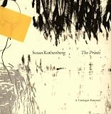 Susan Rothenberg the Prints: A Catalogue Raisonne