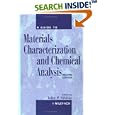 A Guide to Materials Characterization and Chemical Analysis by J. P. Sibilia