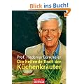 Die heilende Kraft der K�chenkr�uter