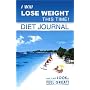 I Will Lose Weight This Time! Diet Journal