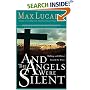 And the Angels Were Silent: Walking with Christ toward the Cross (Lucado, Max)
